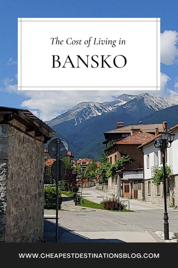 the cost of living in Bansko Bulgaria